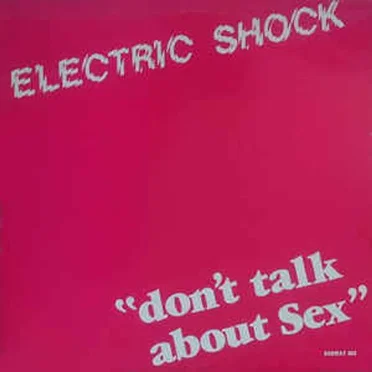 Don't Talk About Sex by Electric Shock - album cover