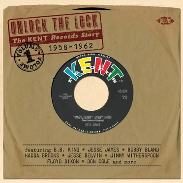 Unlock the Lock: The Kent Records Story, Volume 1: 1958-1962 by Various Artists - album cover