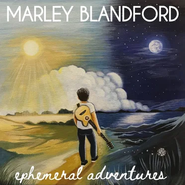 Ephemeral Adventures by Marley Blandford - album cover