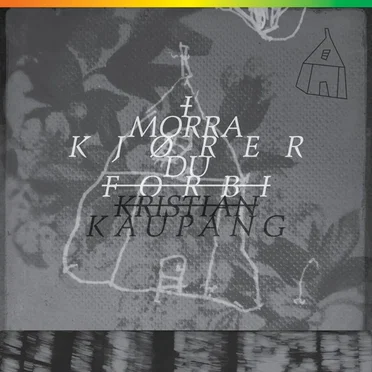 I morra kjører du forbi by Kristian Kaupang - album cover