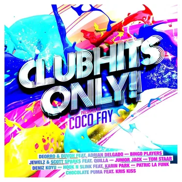 Clubhits Only! presented by Coco Fay by Coco Fay - album cover