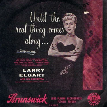 Until the Real Thing Comes Along... by Larry Elgart and His Orchestra - album cover