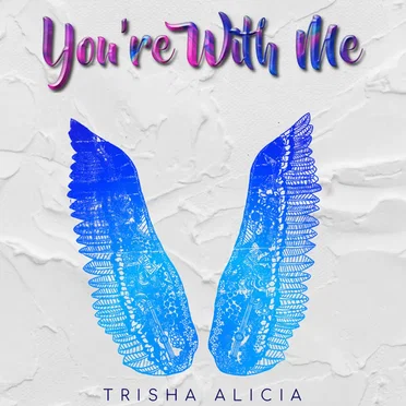 You're With Me by Trisha Alicia - album cover