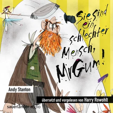 Sie sind ein schlechter Mensch, Mr Gum! by Andy Stanton - album cover