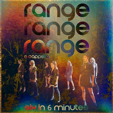Six in 6 Minutes by RANGE a cappella - album cover