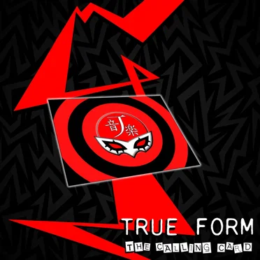 True Form: The Calling Card