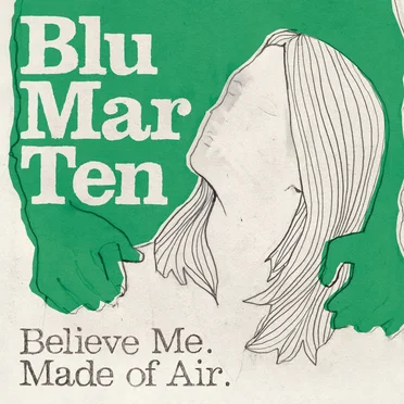 Believe Me / Made of Air / Overwhelm