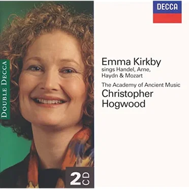 Emma Kirkby Sings Handel, Arne, Haydn & Mozart