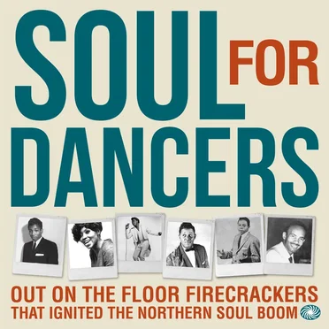 Soul for Dancers: Out on the Floor Firecrackers That Ignited the Northern Soul Boom by Various Artists - album cover