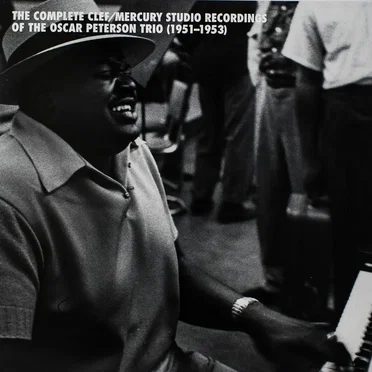 The Complete Clef/Mercury Studio Recordings of the Oscar Peterson Trio (1951–1953)