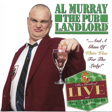 ...And A Glass Of White Wine For The Lady! by Al Murray The Pub Landlord - album cover