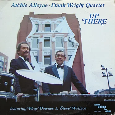 Up There by Archie Alleyne / Frank Wright Quartet - album cover