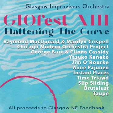 GIOFest XIII - Flattening the Curve by Glasgow Improvisers Orchestra - album cover
