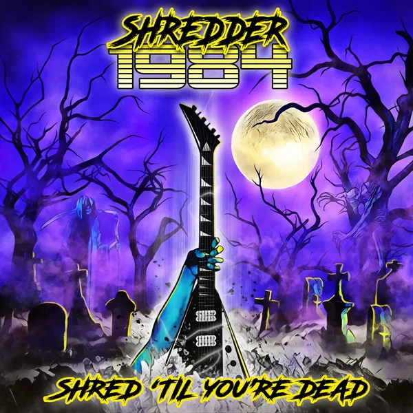 Shred 'til You're Dead