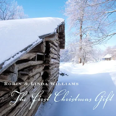 The First Christmas Gift by Robin & Linda Williams - album cover