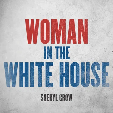 Woman In The White House (2020 Version)