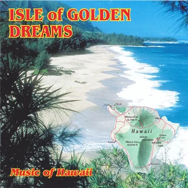 Isle of Golden Dreams - Music of Hawaii by Various Artists - album cover