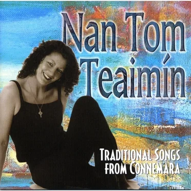 Traditional Songs from Connemara by Nan Tom Teaimin - album cover