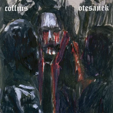 Coffins / Otesanek