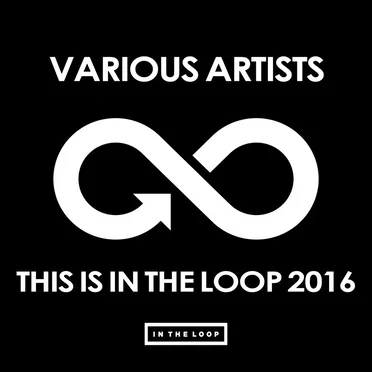 This Is In the Loop 2016 by Various Artists - album cover