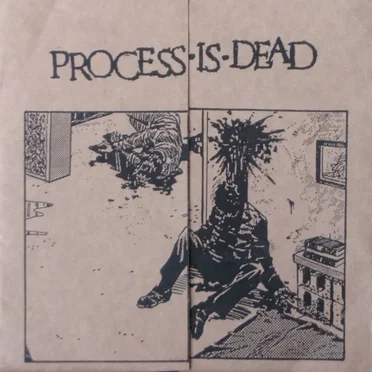 Process Is Dead