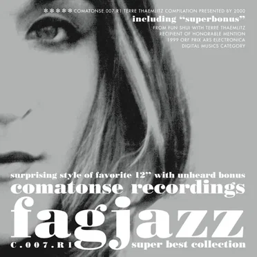 Fagjazz: Comatonse Recordings Super Best Collection by Terre Thaemlitz - album cover