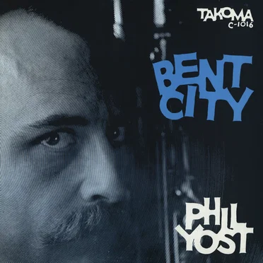 Bent City by Phil Yost - album cover