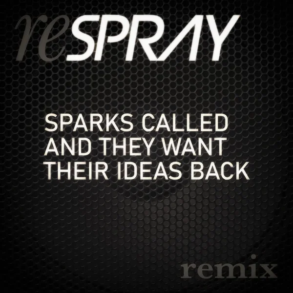 Sparks Called and They Want Their Ideas Back (2025 reSPRAY)