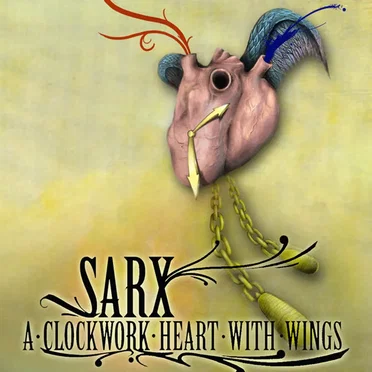 A Clockwork Heart With Wings by Sarx - album cover
