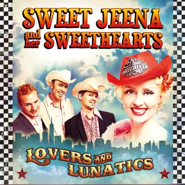Lovers and Lunatics by Sweet Jeena and Her Sweethearts - album cover