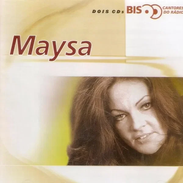 Bis: Cantores do rádio: Maysa