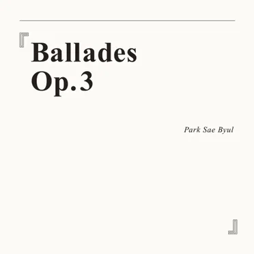 Ballades Op.3 by 박새별 - album cover