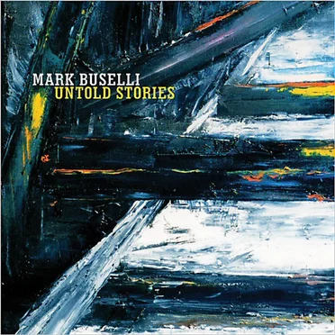 Untold Stories by Mark Buselli - album cover