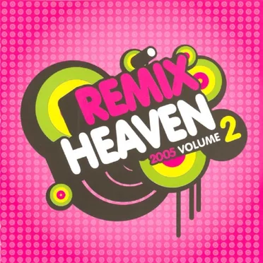 Remix Heaven 2005 Volume 2 by Various Artists - album cover