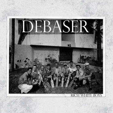 Rich White Boys by Debaser - album cover