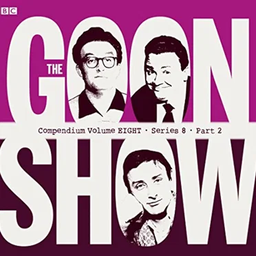 The Goon Show Compendium, Volume 8: Series 8, Part 2