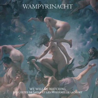 We Will Be Watching - Le Cultes De Satan Et Les Mysteres De La Mort