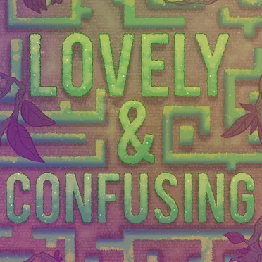Lovely & Confusing