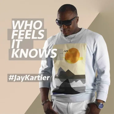 Who Feels It Knows by Jay Kartier - album cover