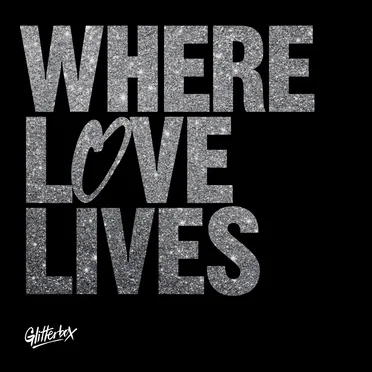 Glitterbox: Where Love Lives by Various Artists - album cover