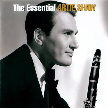 The Essential Artie Shaw