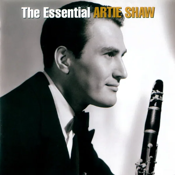 The Essential Artie Shaw