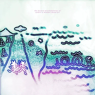 The Bizarro Misadventures of Cpektir & Minimal_Drone*GRL