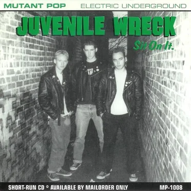 Sit On It. by Juvenile Wreck - album cover