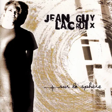Sur la sphère by Jean Guy Lacroix - album cover