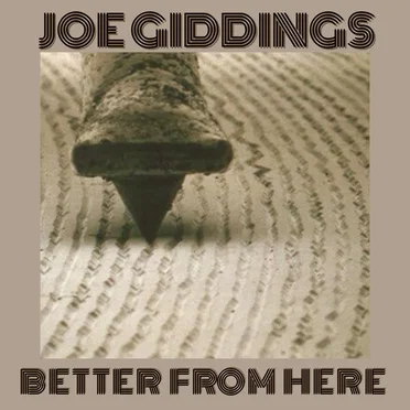 Better From Here by Joe Giddings - album cover