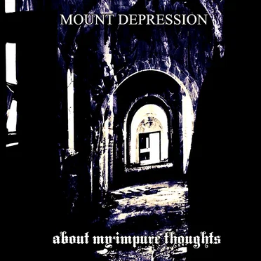 About My Impure Thoughts