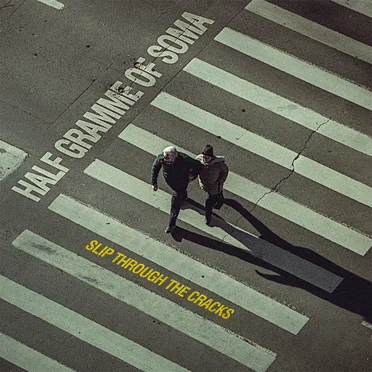 Slip Through the Cracks by Half Gramme of Soma - album cover