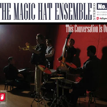 This Conversation Is Over by The Magic Hat Ensemble - album cover
