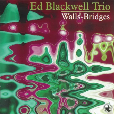 Walls-Bridges by Ed Blackwell Trio - album cover